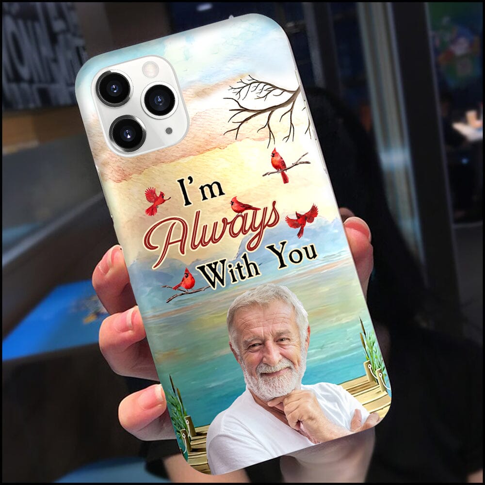 I'm Always With You - Personalized Photo Custom Phone Case - NTD25DEC23NY1 Silicone Phone Case HumanCustom - Unique Personalized Gifts Made Just for You 