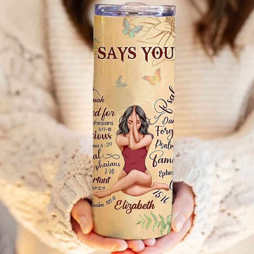 Praying Woman, God Says You Are Christian Bible Verse Personalized Skinny Tumbler LPL02DEC23NY1 Tumbler With Straw HumanCustom - Unique Personalized Gifts Made Just for You 