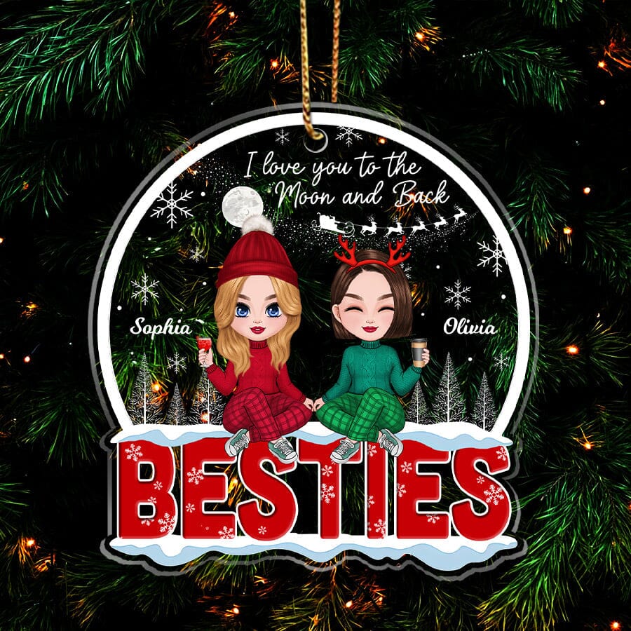 Cute Christmas Doll Besties, I Love You To The Moon & Back Personalized Ornament NVL07SEP23NY4 Acrylic Ornament Humancustom - Unique Personalized Gifts 