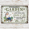 Personalized Gardener Into The Garden I Go To Lose My Mind Find My Soul Plant Lover Metal Sign HLD14APR23NY1 Metal Sign Humancustom - Unique Personalized Gifts