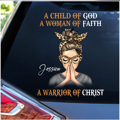 Woman Warrior Praying, A Child Of God A Woman Of Faith A Warrior Of Christ Personalized Decal LPL10AUG23NY5