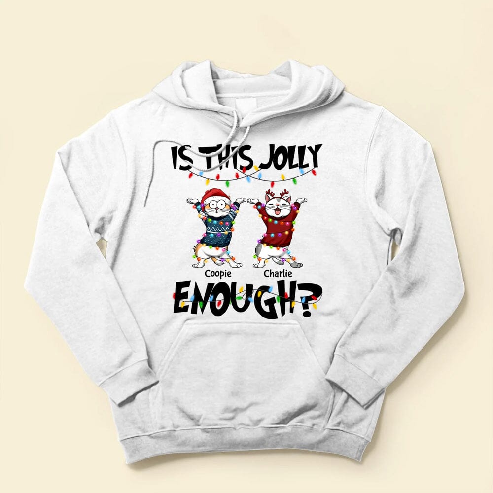 Is This Jolly Enough Hanging Cat Personalized Shirt NVL09OCT23NY2 White T-shirt and Hoodie HumanCustom New 