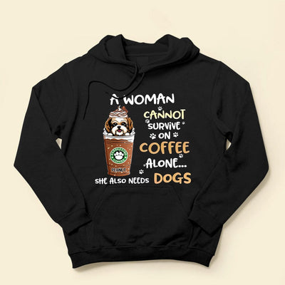 A Woman cannot survive on coffee alone She also needs dogs Puppuccino Coffee Personalized Shirt HTN26DEC23NY2 Black T-shirt and Hoodie HumanCustom - Unique Personalized Gifts Made Just for You