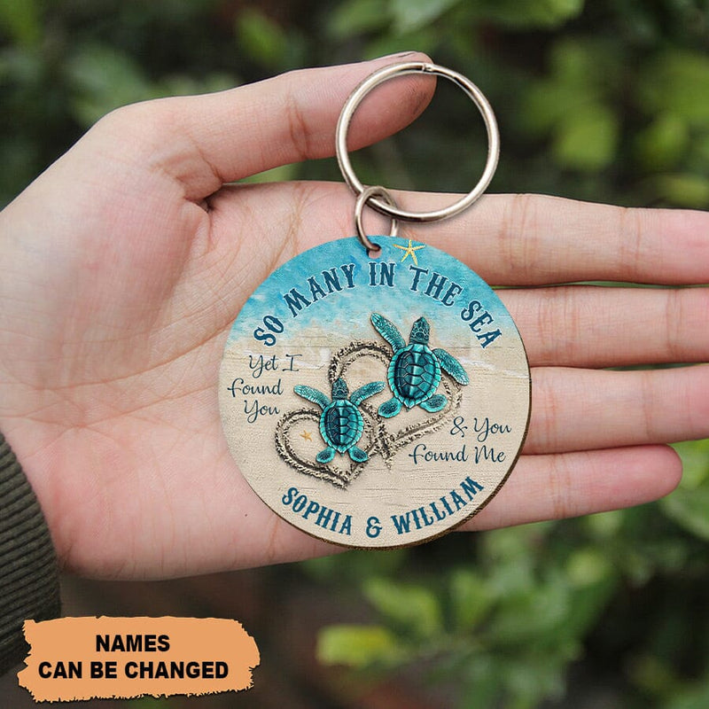 Discover So Many In The Sea, Yet I Found You & You Found Me Turtle Couple Custom Wooden Keychain