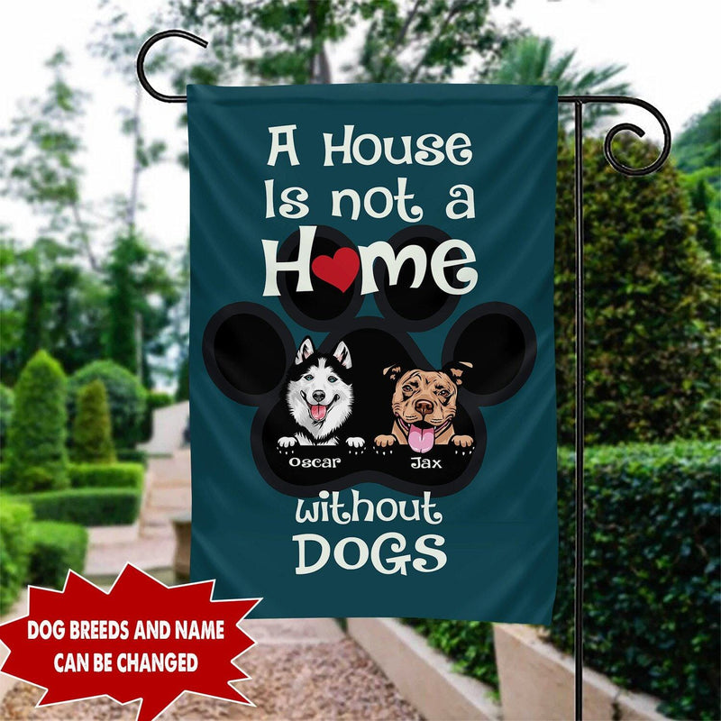 Discover Personalized A House Is Not A Home Without Dogs Flag
