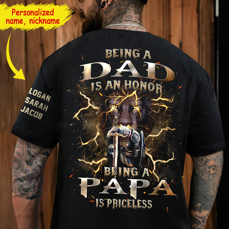 Being A Dad Is An Honor Being A Papa Is Priceless Personalized 3D T-Shirt