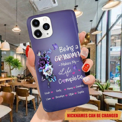 Being a grandma make my life complete Mommy, Auntie, Nana, Gigi phone case Phone case FUEL