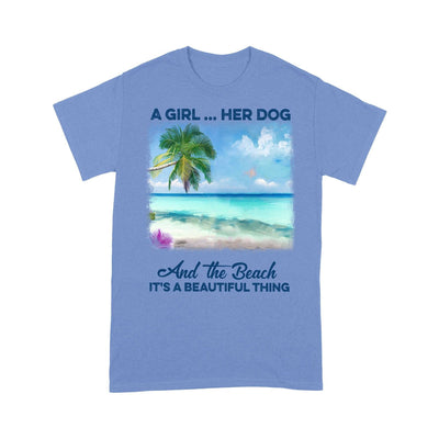 Customized A girl her dog and the beach it's a beautiful thing T-Shirt PM16JUL21CT4 2D T-shirt Dreamship S Carolina Blue
