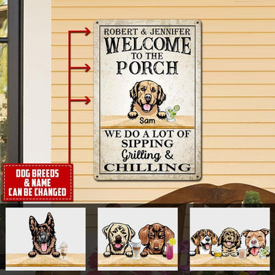 Personalized Custom Welcome To The Deck/ Patio/ Porch We Do A Lot Of Grillin' Sippin' & Chillin' Up To 5 Dogs And Cats Printed Metal Sign hp15jun21tp1 Metal Sign Human Custom Store 12 x 8 in