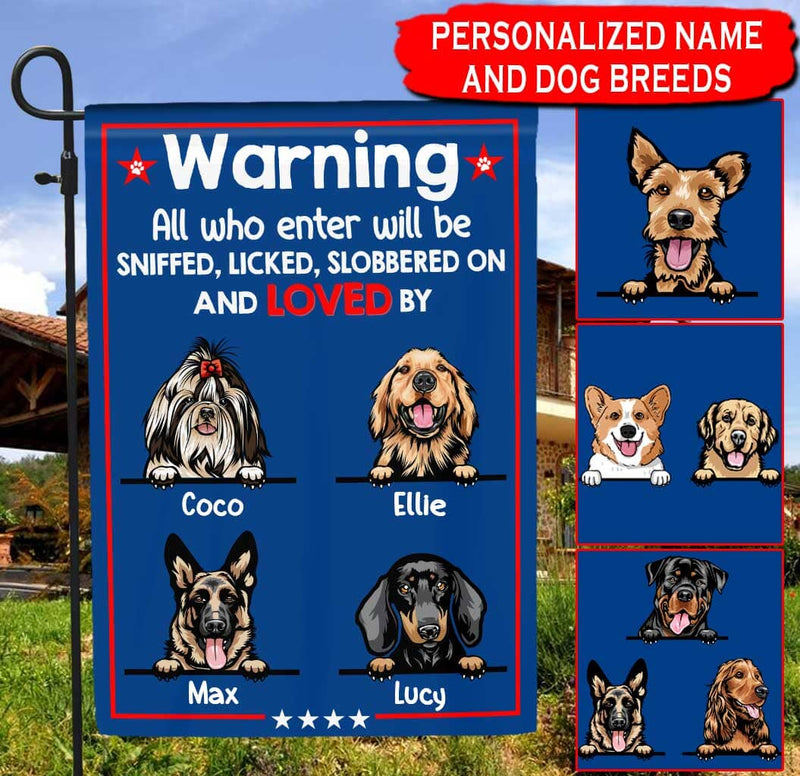 Discover Warning All Who Enter Will Be Sniffed, Licked, Slobbered On & Love By Dogs Custom Garden Flag
