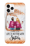 Personalized Life Is Better With Sisters Phone Case Phonecase FUEL Iphone iPhone 11 Pro Max