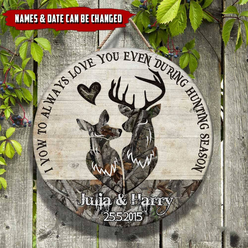 Discover I Vow To Always Love You Even During Hunting Season Personalized Wood Sign