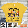 Personalized The Best Things In Life Being A Dog Mom White Nvl-16Dd050 Clothing Dreamship