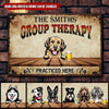 Personalized Custom Dogs Group Therapy Bar Practiced Here Metal Sign Pht-29Vn001 Metal Sign Human Custom Store 12.5 x 17.5 in - Best Seller