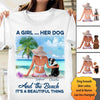 Customized A girl her dog and the beach it's a beautiful thing T-Shirt PM16JUL21CT4 2D T-shirt Dreamship S White