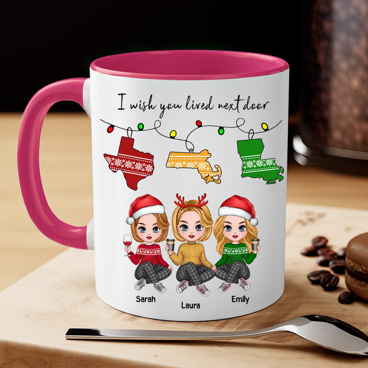 I Wish You Lived Next Door Personalized Accent Mug Christmas Gift For Sisters Besties VTX16NOV23CT2 Accent Mug HumanCustom - Unique Personalized Gifts Made Just for You 