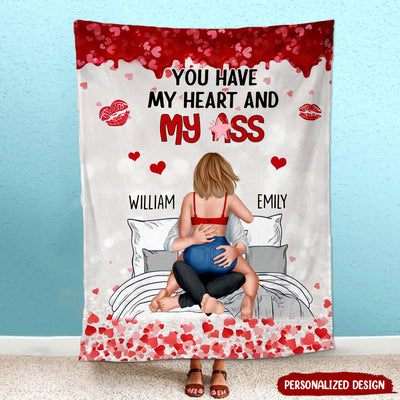 You have my heart and my *ss Couple Valentine Personalized Fleece Blanket HTN18JAN24NY1