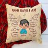 God says you are Affirmation Kid Personalized Pillow HTN22DEC23NA3
