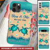 You & Me We Got This Couple Turtle Personalized Phone case HTN28FEB24VA1