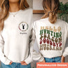 Hello Hunting Season Goodbye Husband Funny Personalized Sweatshirt HTN28NOV23NA3