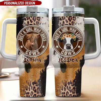 Cowhide Leopard Just A Girl Who Loves Cows Cattle Farm Highland Holstein Cow Personalized Tumbler with Straw LPL04JAN24NY1