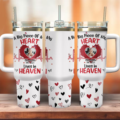 A big piece of my heart lives in Heaven Memorial Upload photo Personalized 40oz Tumbler with straw NTA10JAN24VA1