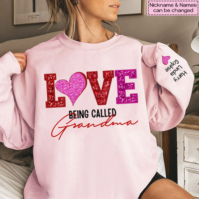 LOVE Being Called Grand ma - Personalzied Sweatshirt - NTD23JAN24VA2