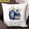 I want to grow old with you - Personalized Pillow - NTD30JAN24TT2