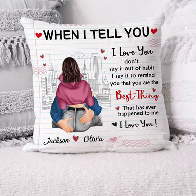 When I Tell You I Love You - Gift For Couples - Personalized Pillow NVL18DEC23VA3