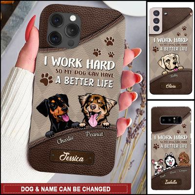 Dog Mom Work Hard So My Dog Can Have A Better Life - Gift For Dog Mom - Personalized Phone case NVL20JAN24NY1