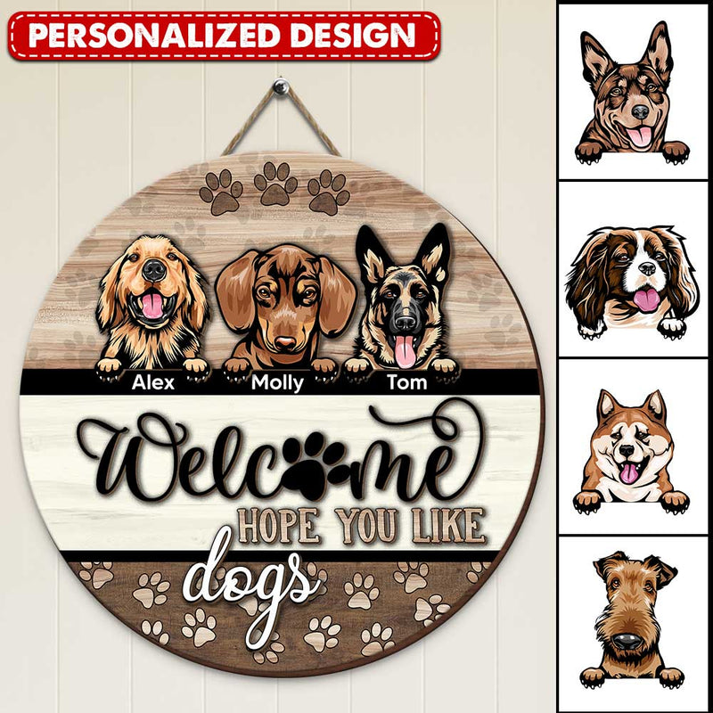 Discover Welcome Hope You Like Dogs Personalized 2-layered Wooden Door Sign