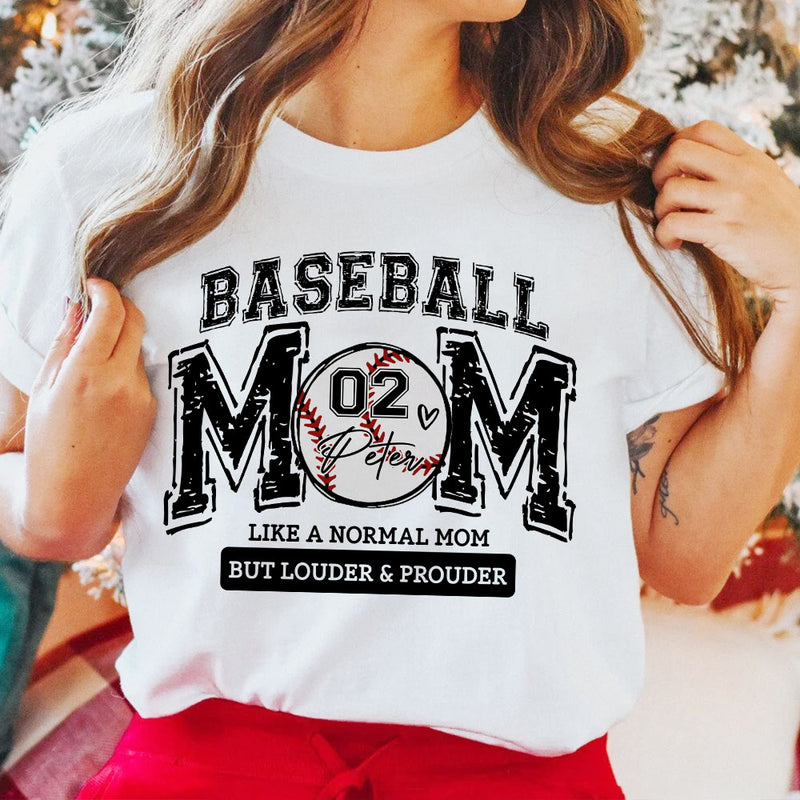 Baseball Mom Like A Normal Mom But Louder & Prouder Personalized Shirt