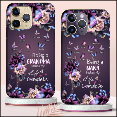 Personalized Being A Grandma Makes My Life Complete Mommy Auntie Nana Gigi Phone case NVL05FEB24NY1