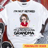 I'm Not Retired I'm A Professional Grandma Personalized Shirt NVL11MAR24CA1