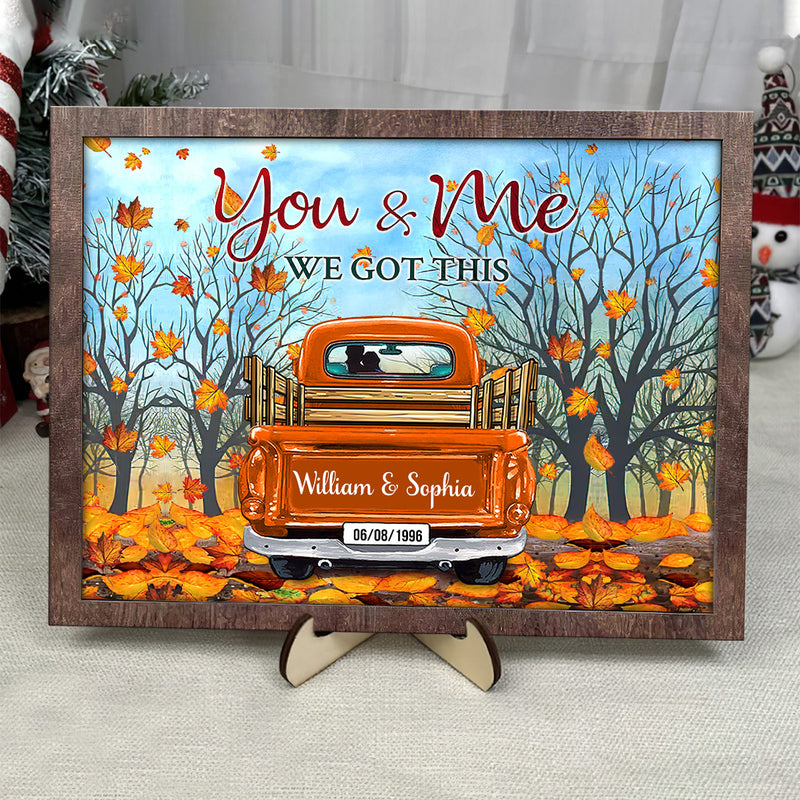 Discover You And Me We Got This Fall Season Couple Truck Personalized Wood Plaque