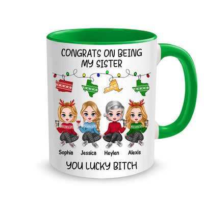 Congrats On Being My Sister You Lucky Personalized Accent Mug NVL20NOV23CT2